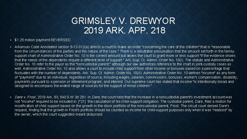 GRIMSLEY V. DREWYOR 2019 ARK. APP. 218 • $1. 25 million payment REVERSED. •