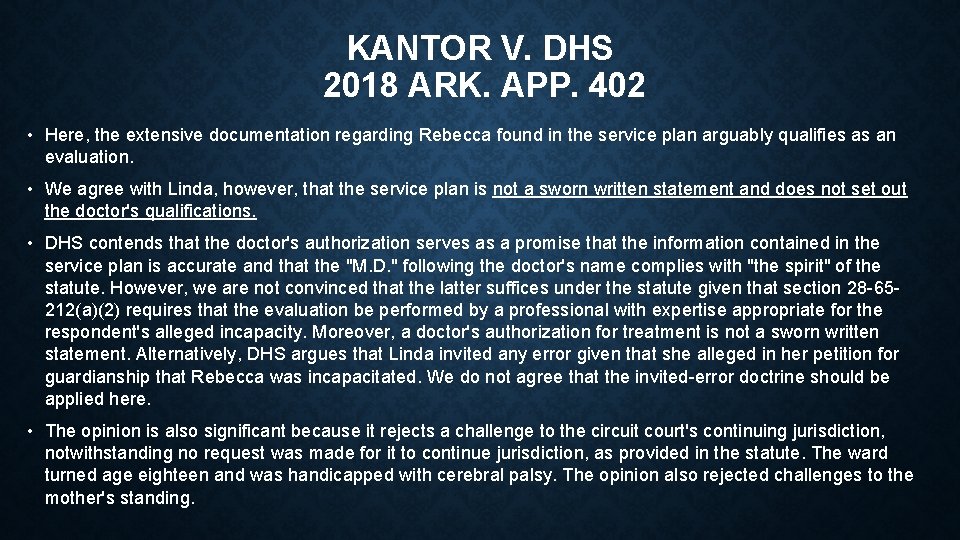 KANTOR V. DHS 2018 ARK. APP. 402 • Here, the extensive documentation regarding Rebecca