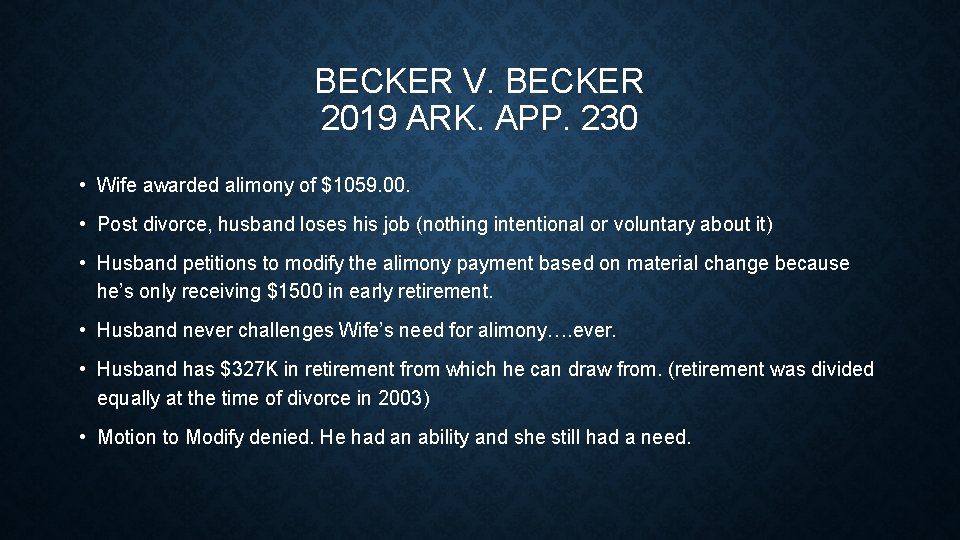 BECKER V. BECKER 2019 ARK. APP. 230 • Wife awarded alimony of $1059. 00.