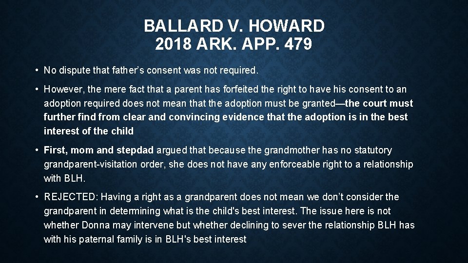 BALLARD V. HOWARD 2018 ARK. APP. 479 • No dispute that father’s consent was
