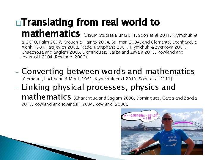 �Translating from real world to mathematics (DISUM Studies Blum 2011, Soon et al 2011, �Translating from real world to mathematics (DISUM Studies Blum 2011, Soon et al 2011,