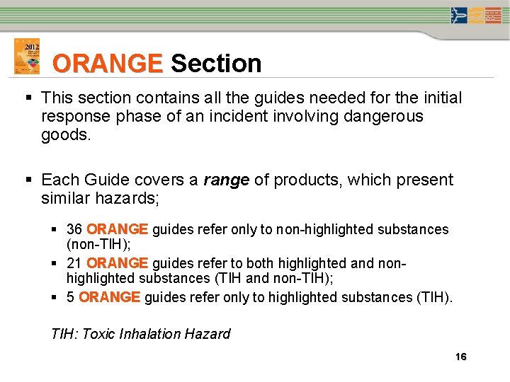 ORANGE Section § This section contains all the guides needed for the initial response