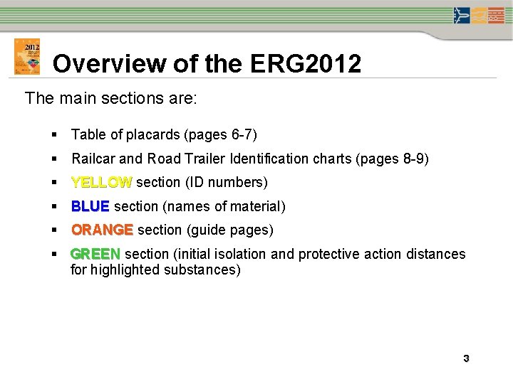 Overview of the ERG 2012 The main sections are: § Table of placards (pages