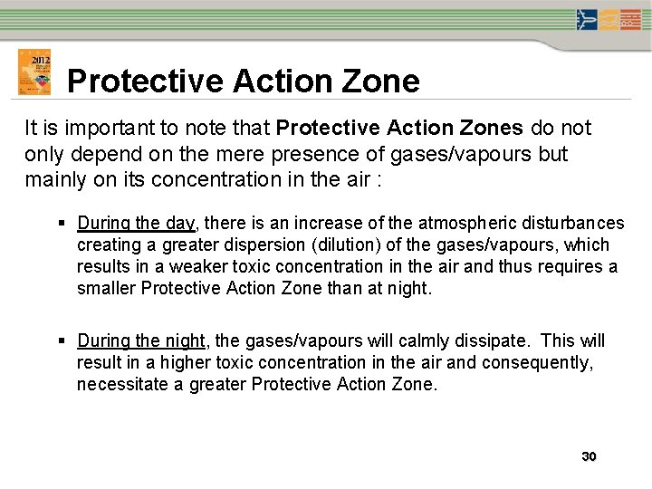 Protective Action Zone It is important to note that Protective Action Zones do not