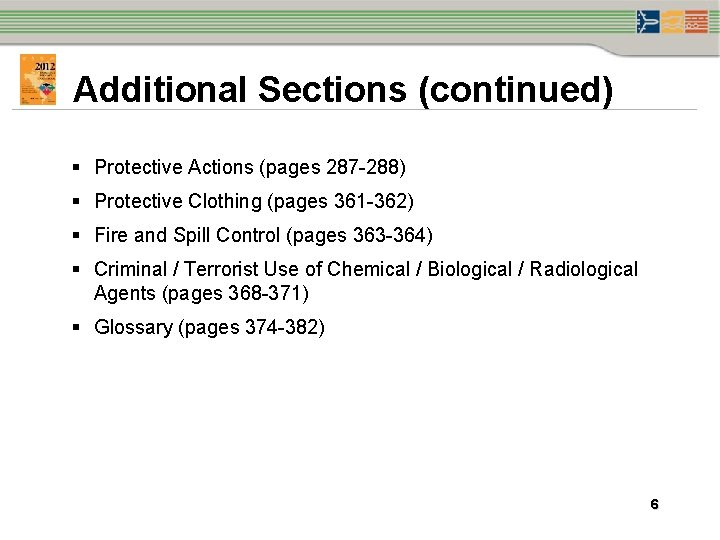 Additional Sections (continued) § Protective Actions (pages 287 -288) § Protective Clothing (pages 361