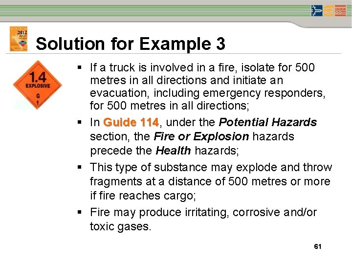 Solution for Example 3 § If a truck is involved in a fire, isolate
