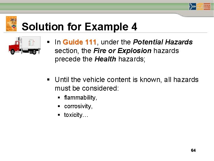 Solution for Example 4 § In Guide 111, 111 under the Potential Hazards section,