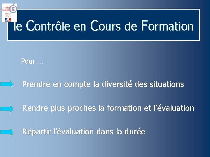 le Contrôle en Cours de Formation Pour … Prendre en compte la diversité des le Contrôle en Cours de Formation Pour … Prendre en compte la diversité des