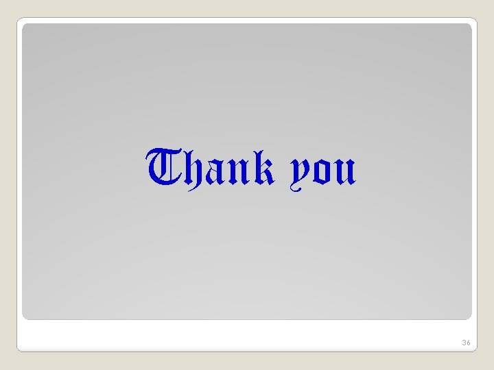 Thank you 36 Thank you 36