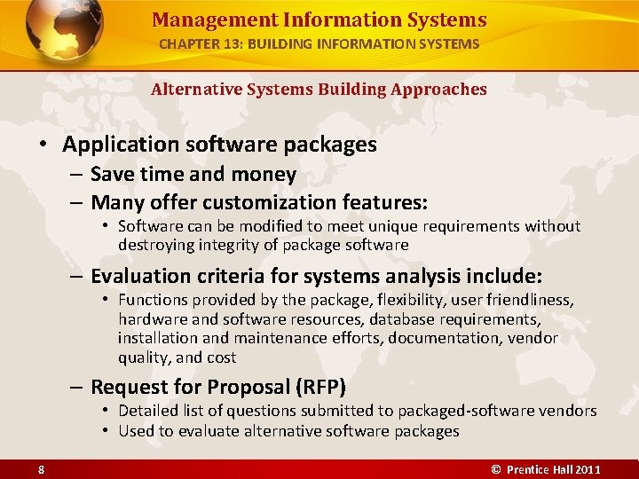Management Information Systems CHAPTER 13: BUILDING INFORMATION SYSTEMS Alternative Systems Building Approaches • Application