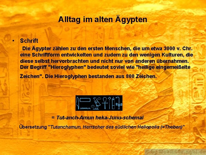 Alltag im alten Ägypten • Schrift Die Ägypter zählen zu den ersten Menschen, die Alltag im alten Ägypten • Schrift Die Ägypter zählen zu den ersten Menschen, die