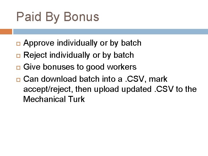 Paid By Bonus Approve individually or by batch Reject individually or by batch Give