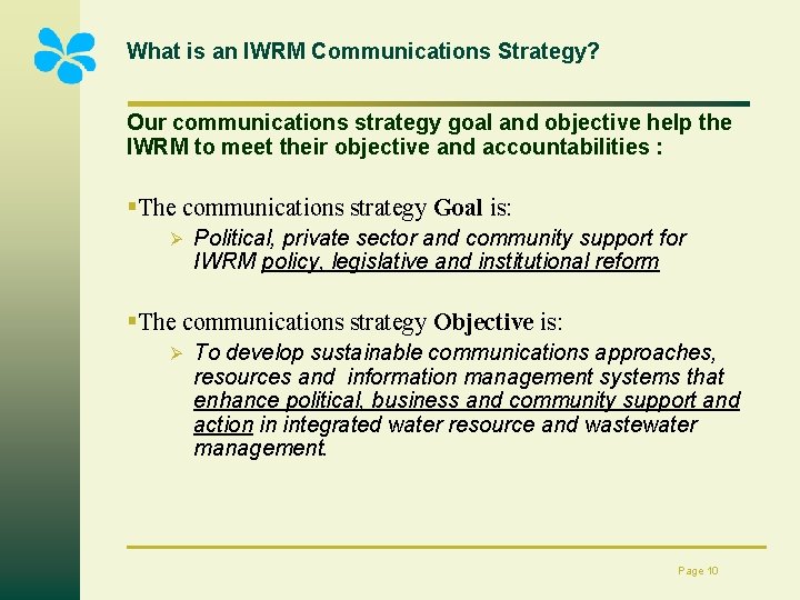 What is an IWRM Communications Strategy? Our communications strategy goal and objective help the