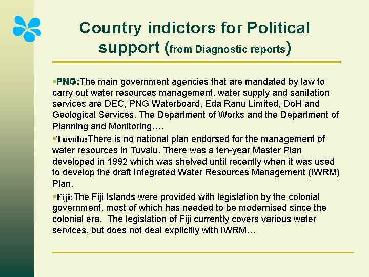 Country indictors for Political support (from Diagnostic reports) §PNG: The main government agencies that