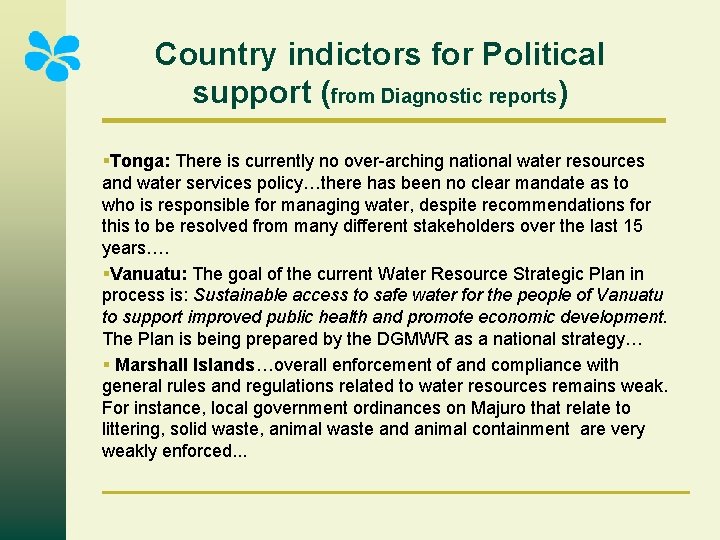 Country indictors for Political support (from Diagnostic reports) §Tonga: There is currently no over-arching