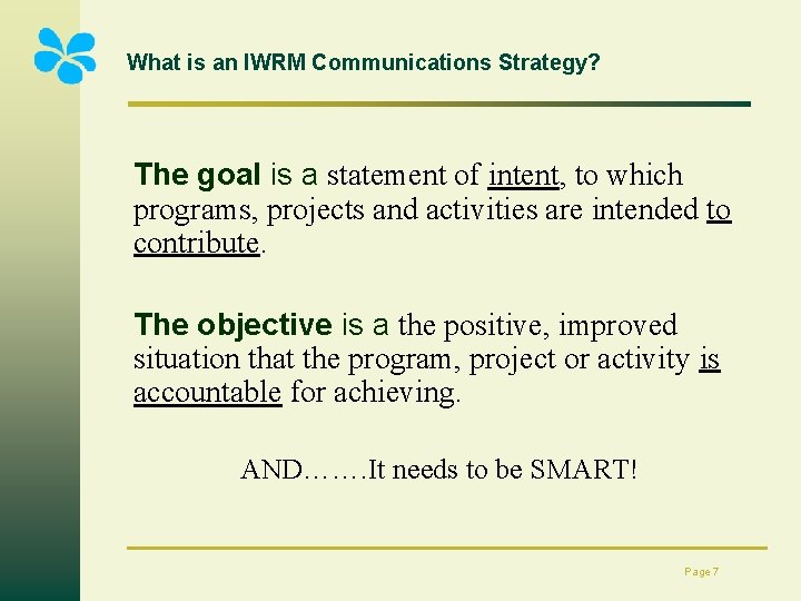 What is an IWRM Communications Strategy? The goal is a statement of intent, to