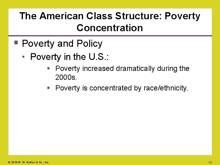 The American Class Structure: Poverty Concentration Poverty and Policy • Poverty in the U.