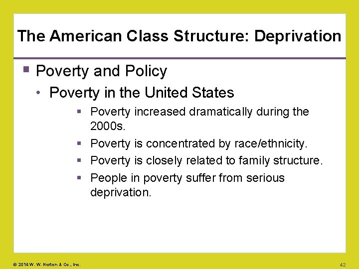 The American Class Structure: Deprivation Poverty and Policy • Poverty in the United States