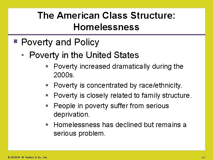 The American Class Structure: Homelessness Poverty and Policy • Poverty in the United States