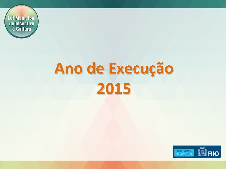 Ano de Execução 2015 