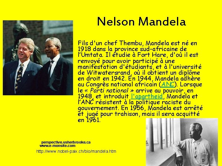 Nelson Mandela Fils d'un chef Thembu, Mandela est né en 1918 dans la province