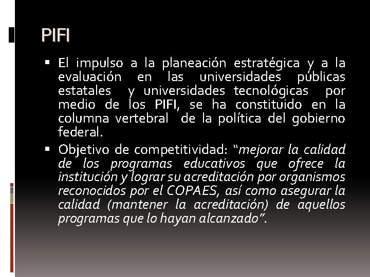 PIFI El impulso a la planeación estratégica y a la evaluación en las universidades