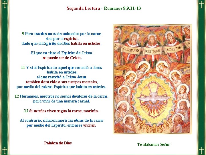 Segunda Lectura - Romanos 8, 9. 11 -13 9 Pero ustedes no están animados
