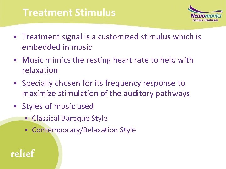 Treatment Stimulus Treatment signal is a customized stimulus which is embedded in music §