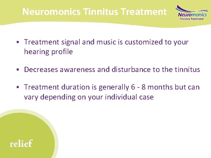 Neuromonics Tinnitus Treatment § Treatment signal and music is customized to your hearing profile
