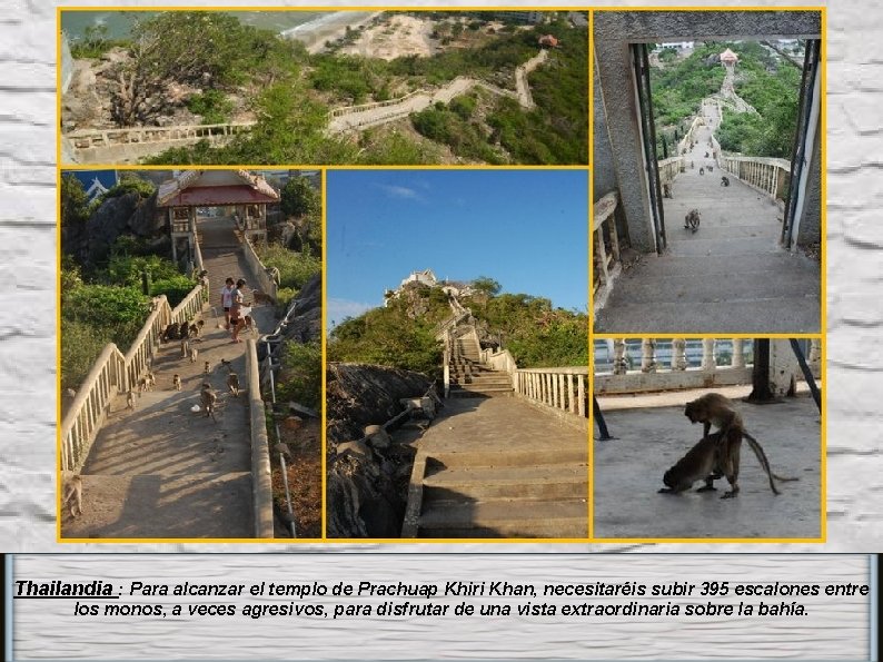 Thailandia : Para alcanzar el templo de Prachuap Khiri Khan, necesitaréis subir 395 escalones