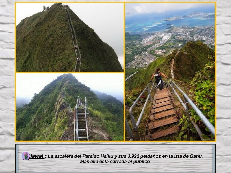 Hawai : La escalera del Paraíso Haiku y sus 3. 922 peldaños en la