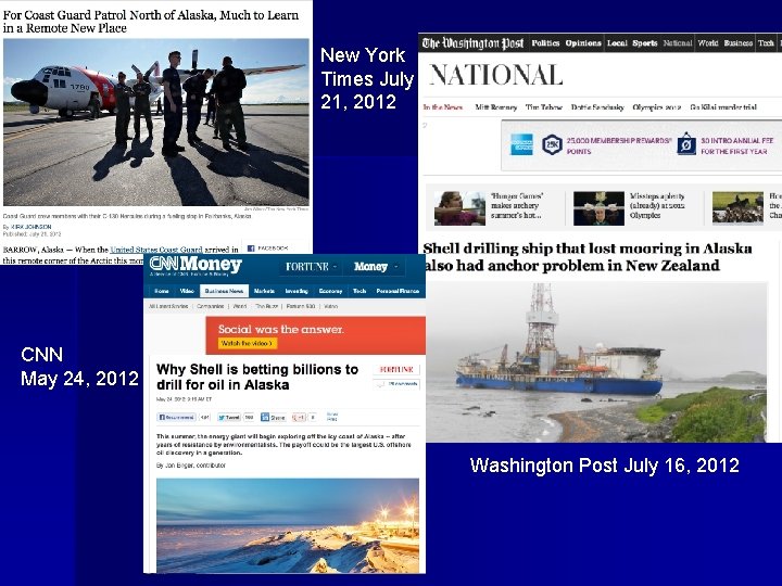 New York Times July 21, 2012 CNN May 24, 2012 Washington Post July 16,