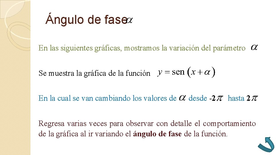 Ángulo de fase En las siguientes gráficas, mostramos la variación del parámetro Se muestra Ángulo de fase En las siguientes gráficas, mostramos la variación del parámetro Se muestra