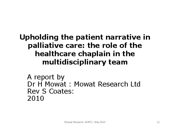 Upholding the patient narrative in palliative care: the role of the healthcare chaplain in