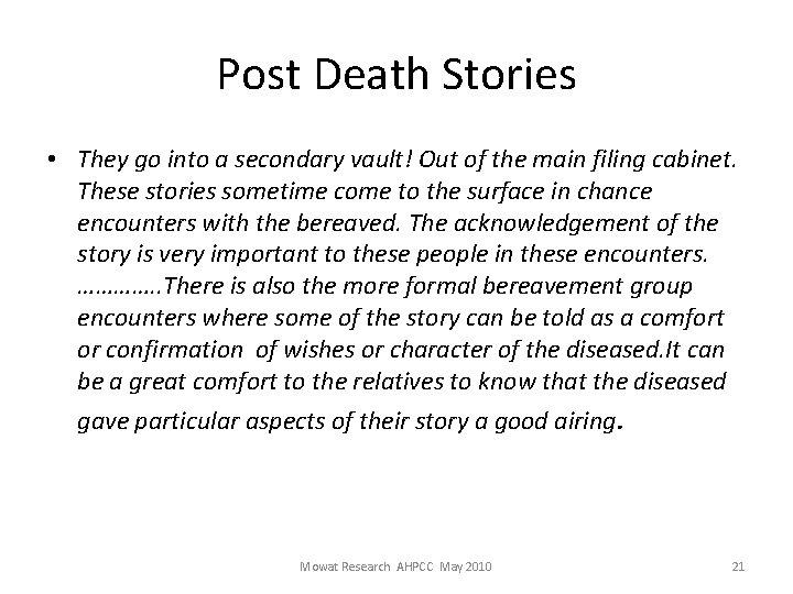 Post Death Stories • They go into a secondary vault! Out of the main