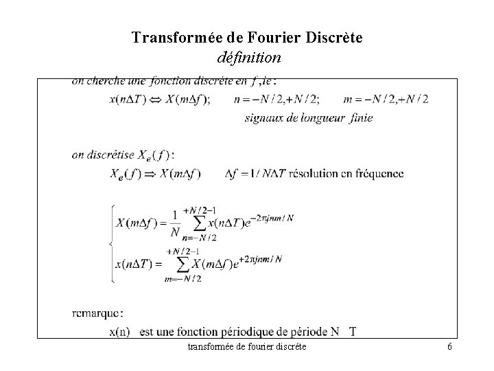 Transformée de Fourier Discrète définition transformée de fourier discréte 6 