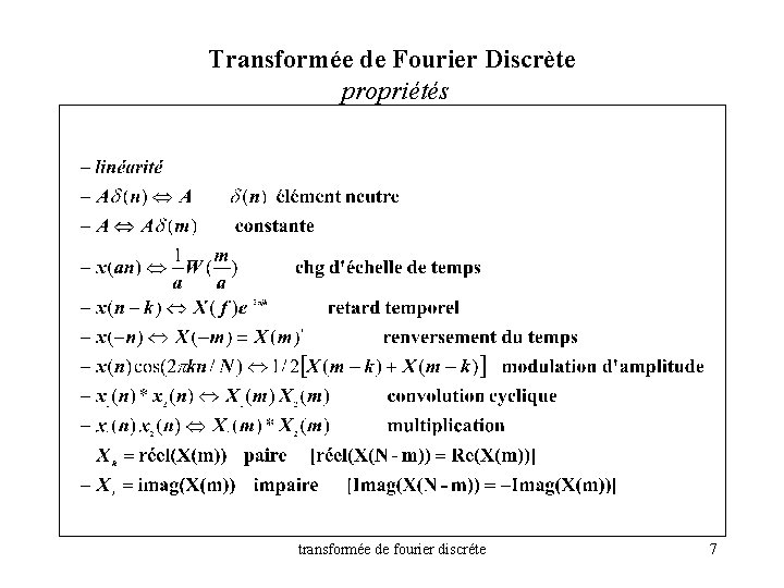 Transformée de Fourier Discrète propriétés transformée de fourier discréte 7 
