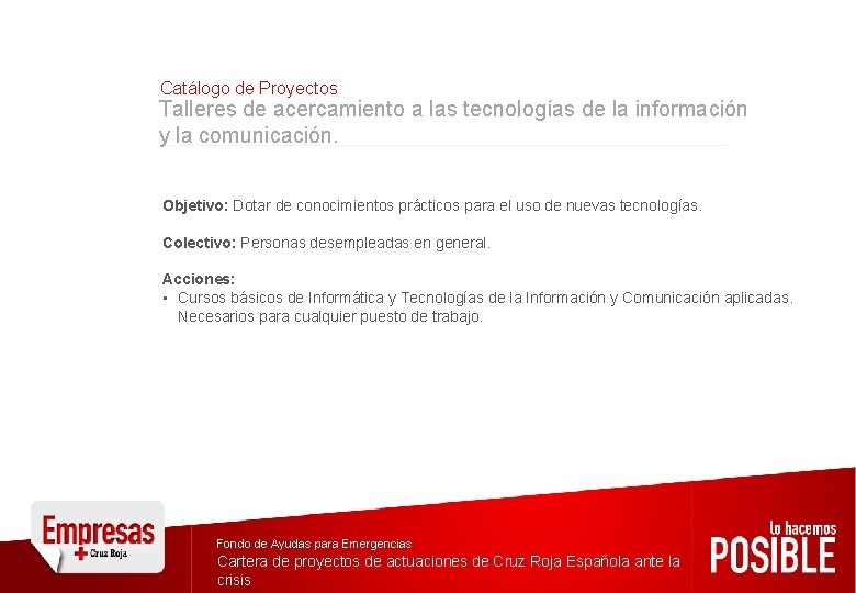 Catálogo de Proyectos Talleres de acercamiento a las tecnologías de la información y la Catálogo de Proyectos Talleres de acercamiento a las tecnologías de la información y la