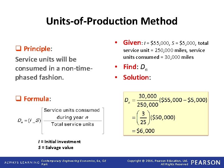 Units-of-Production Method q Principle: Service units will be consumed in a non-timephased fashion. •