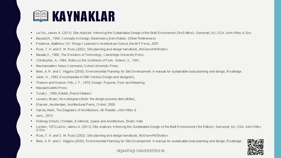 KAYNAKLAR • La Gro, James A. (2013). Site Analysis: Informing the Sustainable Design of KAYNAKLAR • La Gro, James A. (2013). Site Analysis: Informing the Sustainable Design of