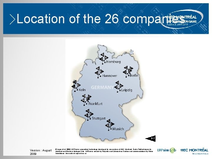 Location of the 26 companies Version : August 2009 © Léger et al. 2009. Location of the 26 companies Version : August 2009 © Léger et al. 2009.