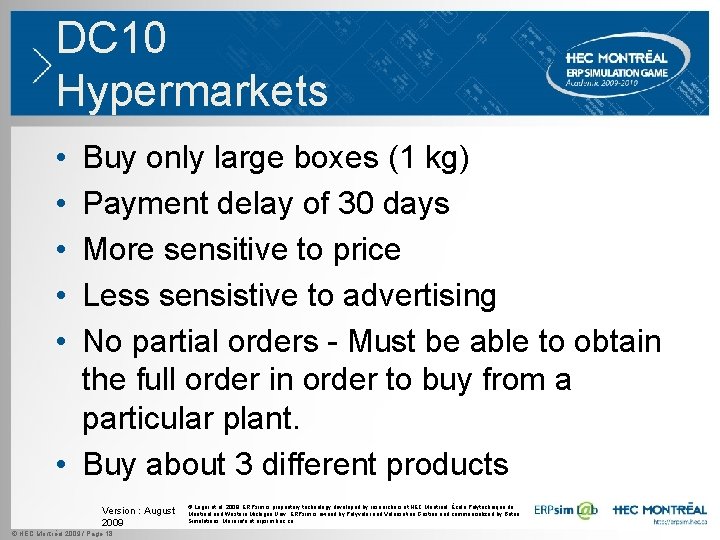 DC 10 Hypermarkets • • • Buy only large boxes (1 kg) Payment delay DC 10 Hypermarkets • • • Buy only large boxes (1 kg) Payment delay
