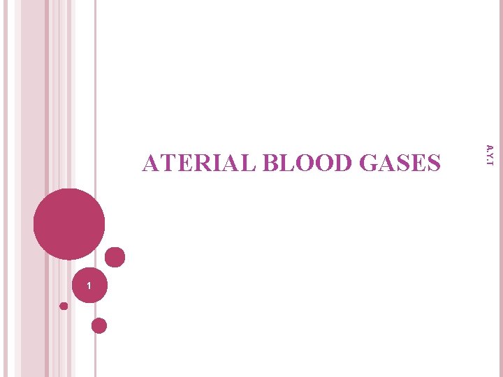 1 A. Y. T ATERIAL BLOOD GASES 