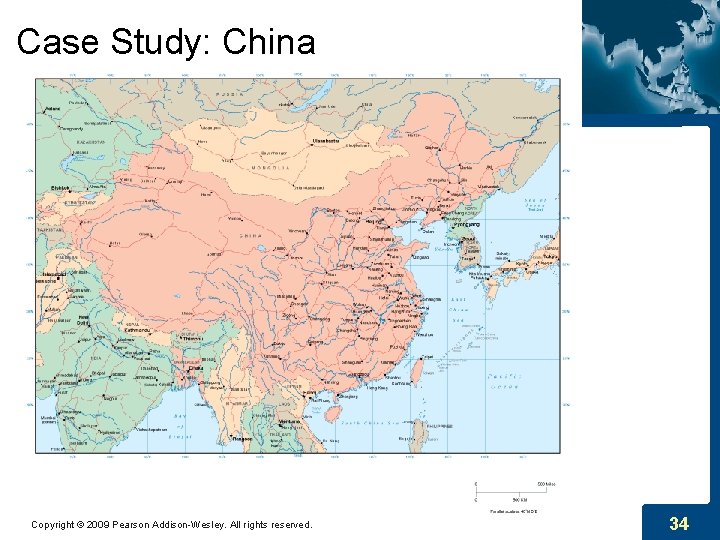 Case Study: China Copyright © 2009 Pearson Addison-Wesley. All rights reserved. 34 