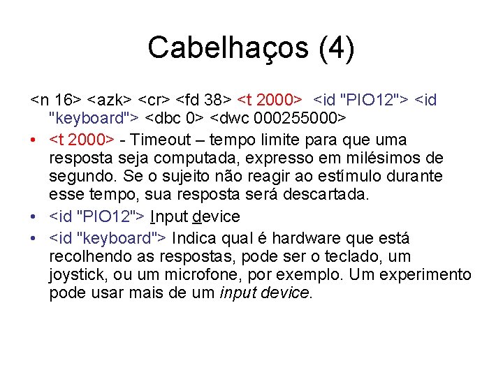 Cabelhaços (4) <n 16> <azk> <cr> <fd 38> <t 2000> <id "PIO 12"> <id