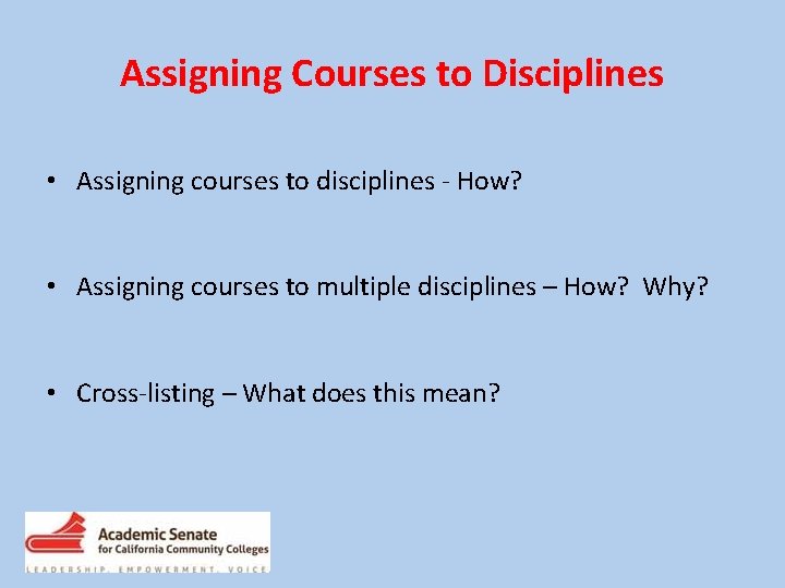 Assigning Courses to Disciplines • Assigning courses to disciplines - How? • Assigning courses