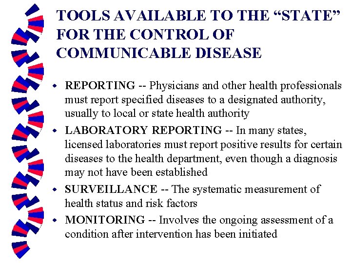 TOOLS AVAILABLE TO THE “STATE” FOR THE CONTROL OF COMMUNICABLE DISEASE REPORTING -- Physicians