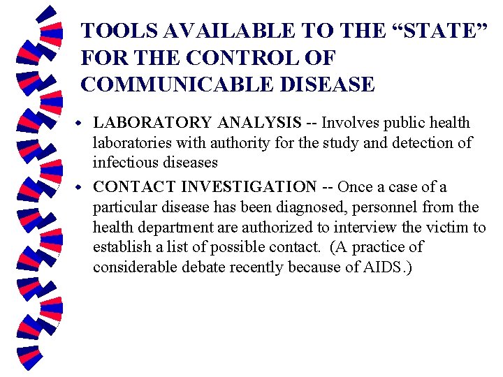 TOOLS AVAILABLE TO THE “STATE” FOR THE CONTROL OF COMMUNICABLE DISEASE LABORATORY ANALYSIS --