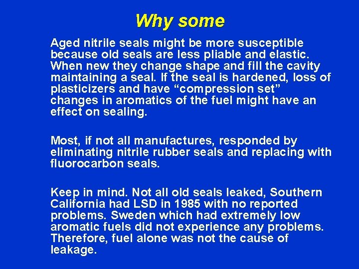 Why some Aged nitrile seals might be more susceptible because old seals are less