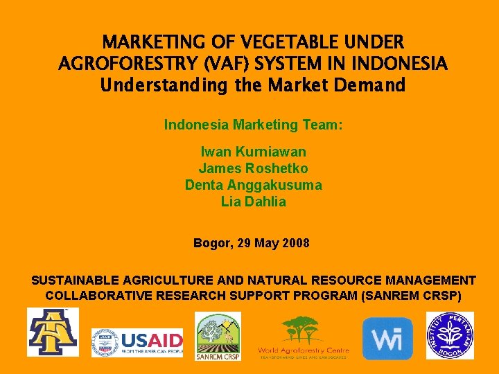 MARKETING OF VEGETABLE UNDER AGROFORESTRY (VAF) SYSTEM IN INDONESIA Understanding the Market Demand Indonesia